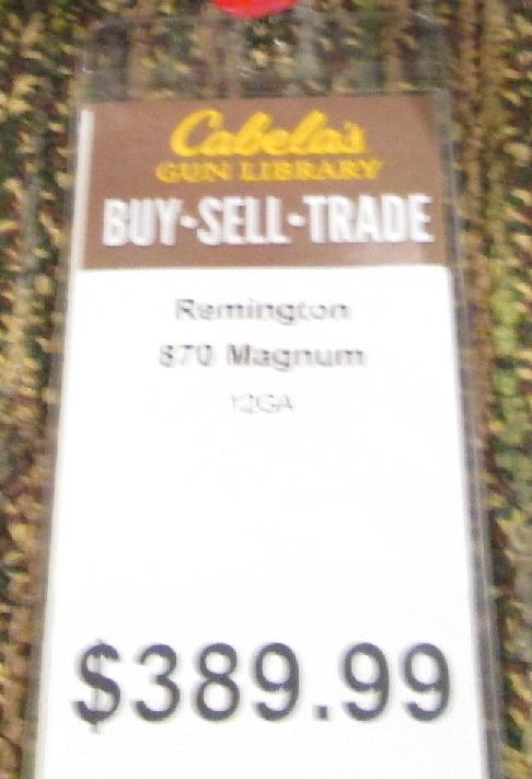 Tag reads: &quot;Remington 870 Magnum - 12GA - $389.99&quot;