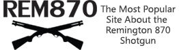 Remington 870, Accessories, Upgrades, Tactical, Reviews, Forum